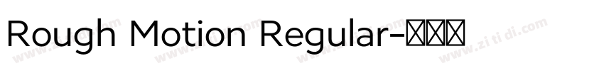 Rough Motion Regular字体转换